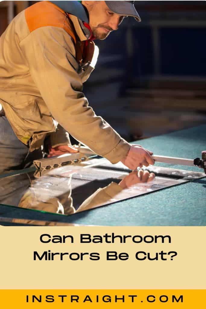 men trying to cut mirror but can bathroom mirrors be cut